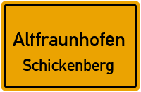 Schickenberg in AltfraunhofenSchickenberg