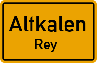 Rey in AltkalenRey