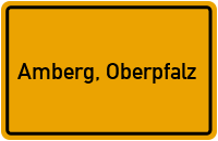 Ortsschild von Stadt Amberg, Oberpfalz in Bayern