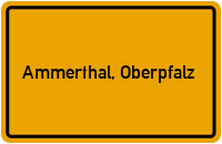 Ortsschild von Gemeinde Ammerthal, Oberpfalz in Bayern