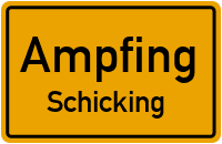 Schicking in AmpfingSchicking