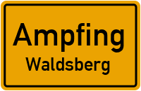 Waldsberg in 84539 Ampfing (Waldsberg)
