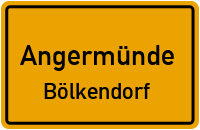 Bölkendorfer Straße in AngermündeBölkendorf