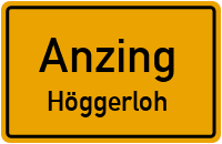 Höggerloh in AnzingHöggerloh