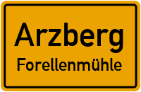 Forellenmühle in ArzbergForellenmühle