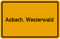 Ortsschild von Gemeinde Asbach, Westerwald in Rheinland-Pfalz