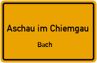 Straßenverzeichnis Aschau im Chiemgau Bach