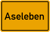 Ortsschild von Gemeinde Aseleben in Sachsen-Anhalt