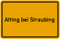 Ortsschild Atting bei Straubing