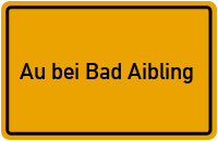 City Sign Au bei Bad Aibling