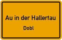 Dobl in 84072 Au in der Hallertau (Dobl)