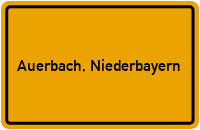Ortsschild von Gemeinde Auerbach, Niederbayern in Bayern