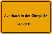 Hofmühlweg in 91275 Auerbach in der Oberpfalz (Michelfeld)