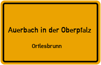 Ortlesbrunn in Auerbach in der OberpfalzOrtlesbrunn