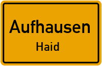 Straßenverzeichnis Aufhausen Haid