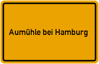 Ortsschild Aumühle bei Hamburg