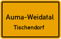 Straßenverzeichnis Auma-Weidatal Tischendorf