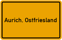Ortsschild von Stadt Aurich, Ostfriesland in Niedersachsen