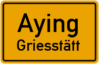 Straßenverzeichnis Aying Griesstätt