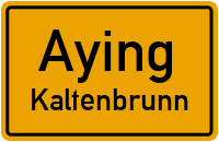 Straßenverzeichnis Aying Kaltenbrunn