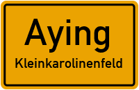 Straßenverzeichnis Aying Kleinkarolinenfeld