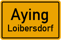 Loibersdorf in 85653 Aying (Loibersdorf)