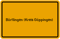 Ortsschild von Gemeinde Börtlingen (Kreis Göppingen) in Baden-Württemberg