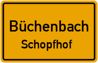 Straßenverzeichnis Büchenbach Schopfhof