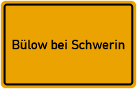 Ortsschild Bülow bei Schwerin