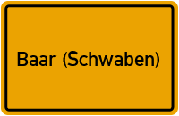 Ortsschild von Gemeinde Baar (Schwaben) in Bayern
