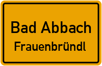 Straßen in Bad Abbach Frauenbründl