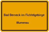 Blumenau in Bad Berneck im FichtelgebirgeBlumenau