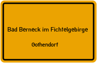Gothendorf in 95460 Bad Berneck im Fichtelgebirge (Gothendorf)