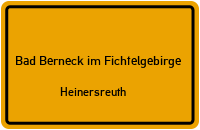 Heinersreuth in 95460 Bad Berneck im Fichtelgebirge (Heinersreuth)