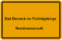 Nenntmannsreuth in Bad Berneck im FichtelgebirgeNenntmannsreuth