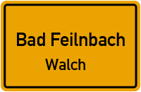 Walch in Bad FeilnbachWalch