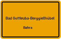 Straßenverzeichnis Bad Gottleuba-Berggießhübel Bahra
