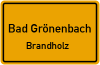 Straßen in Bad Grönenbach Brandholz