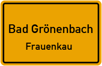 Straßen in Bad Grönenbach Frauenkau