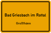 Straßen in Bad Griesbach im Rottal Großthann