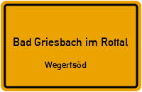 Straßen in Bad Griesbach im Rottal Wegertsöd