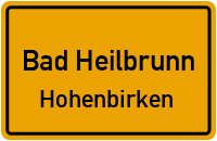 Straßenverzeichnis Bad Heilbrunn Hohenbirken