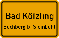 Straßenverzeichnis Bad Kötzting Buchberg b. Steinbühl