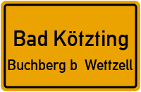 Straßenverzeichnis Bad Kötzting Buchberg b. Wettzell