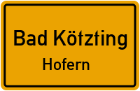 Hofern in 93444 Bad Kötzting (Hofern)