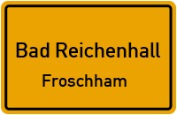 Grabenbachstraße in Bad ReichenhallFroschham