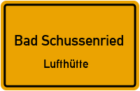 Unteres Gässle in 88427 Bad Schussenried (Lufthütte)