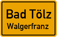 Walgerfranzweg in Bad TölzWalgerfranz