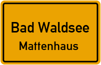 Mattenhaus in Bad WaldseeMattenhaus