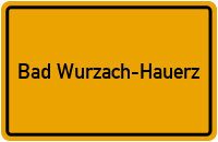 City Sign Bad Wurzach-Hauerz